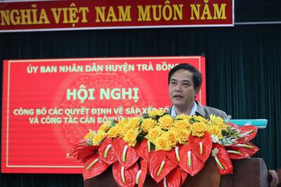 TRÀ BỒNG CÔNG BỐ CÁC QUYẾT ĐỊNH VỀ SẮP XẾP TỔ CHỨC VÀ CÔNG TÁC CÁN BỘ CỦA UBND HUYỆN